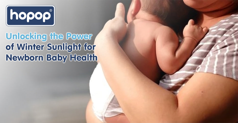 Unlocking the Power of Winter Sunlight for Newborn Baby Health - hopop.in