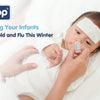 Protecting Your Infants Against Cold and Flu This Winter - hopop.in