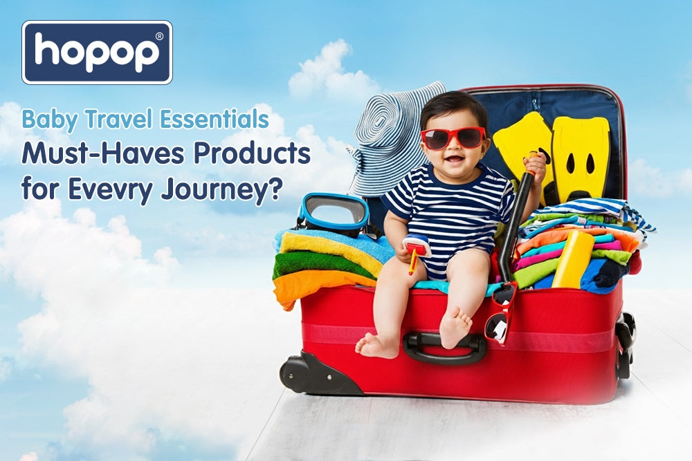 Baby Travel Essentials: Must-Have Products for Every Journey