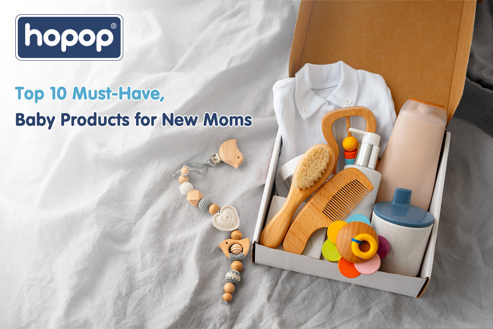 Top 10 Must-Have Baby Products for New Moms - hopop.in